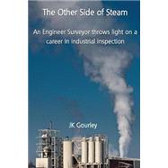 The Other Side of Steam by Gourley, John, 9781523608645