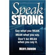 Speak Strong by Runion, Meryl, 9781600378645