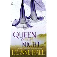 Queen of the Night by Hall, Leanne, 9781921758645