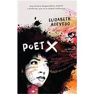 Poet X (Spanish Edition) by Acevedo, Elizabeth, 9788492918645