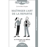 Matriser l'art de la repartie, c'est malin by Corinne Blanc-Faugre, 9791028528645