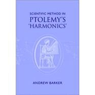 Scientific Method in Ptolemy's  Harmonics by Andrew Barker, 9780521028646
