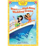 Starr and the High Seas Wedding Drama by Woolley, Lynelle; Wolcott, Karen, 9780991218646