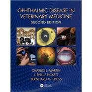 Ophthalmic Disease in Veterinary Medicine, Second Edition by Martin; Charles L., 9781482258646