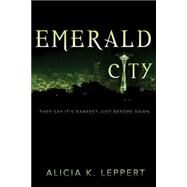 Emerald City by Leppert, Alicia K., 9781599558646