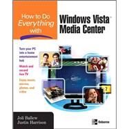 How to Do Everything with Windows Vista Media Center by Ballew, Joli, 9780071498647