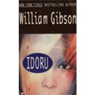 Idoru by Gibson, William, 9780425158647