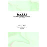 Families: Intergenerational and Generational Connections by Pfeifer; Susan K, 9780866568647