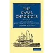 The Naval Chronicle by Clarke, James Stanier; McArthur, John, 9781108018647