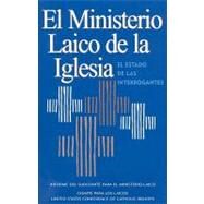 El Ministerio Laico de la Iglesia: El Estado de las Interrogantes by Fay, William P., 9781574558647
