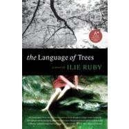 The Language of Trees by Ruby, Ilie, 9780061898648