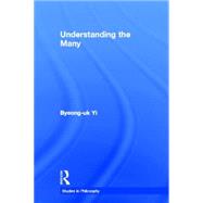 Understanding the Many by Yi,Byeong-uk, 9780415938648