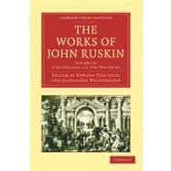 The Works of John Ruskin by Ruskin, John; Cook, Edward Tyas; Wedderburn, Alexander, 9781108008648