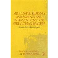 Successful Reading Assessments and Interventions for Struggling Readers Lessons from Literacy Space by Jensen, Deborah Ann; Tuten, Jennifer A., 9781137028648
