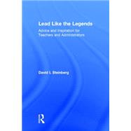 Lead Like the Legends by Steinberg, David I., 9781138948648
