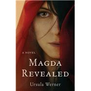 Magda Revealed by Ursula Werner, 9781647428648