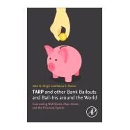 Tarp and Other Bank Bailouts and Bail-ins Around the World by Berger, Allen N.; Roman, Raluca A., 9780128138649
