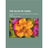 The Gilds of China by Morse, Hosea Ballou, 9780217238649