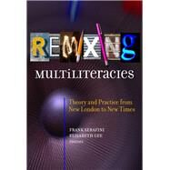 Remixing Multiliteracies by Serafini, Frank; Gee, Elizabeth, 9780807758649
