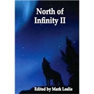 North of Infinity II by Leslie, Mark, 9780889628649