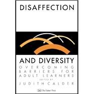 Disaffection And Diversity: Overcoming Barriers For Adult Learners by Calder,Judith;Calder,Judith, 9781138178649