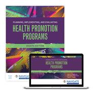 Planning, Implementing and Evaluating Health Promotion Programs by McKenzie, James F.; Neiger, Brad L; Thackeray, Rosemary, 9781284228649