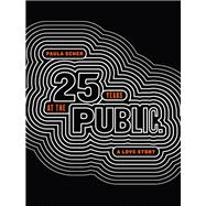 Paula Scher Twenty-Five Years at the Public: A Love Story by Scher, Paula, 9781616898649