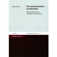 Die Missionarische Gesellschaft by Wendt, Helge, 9783515098649