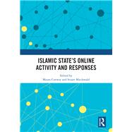 Islamic States Online Activity and Responses by Conway, Maura; MacDonald, Stuart, 9780367858650
