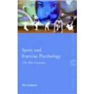 Sport and Exercise Psychology: The Key Concepts by Cashmore; Ellis, 9780415438650