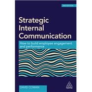 Strategic Internal Communication by Cowan, David, 9780749478650