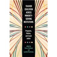 Teacher Education Across Minority-serving Institutions by Petchauer, Emery; Mawhinney, Lynnette, 9780813588650