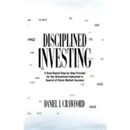 Disciplined Investing by Crawford, Daniel L., 9781463788650