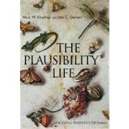 The Plausibility of Life; Resolving Darwins Dilemma by Marc W. Kirschner and John C. Gerhart; Illustrated by John Norton, 9780300108651