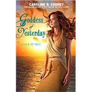 Goddess of Yesterday by Cooney, Caroline B., 9780385738651