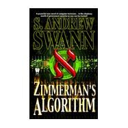 Zimmerman's Algorithm by Swann, S. Andrew, 9780886778651
