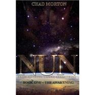 Nun the Awakening by Morton, Chad, 9781499658651