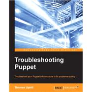 Troubleshooting Puppet by Uphill, Thomas, 9781784398651