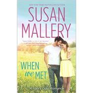 When We Met by Mallery, Susan, 9780373778652