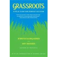 Grassroots A Field Guide for Feminist Activism by Baumgardner, Jennifer; Richards, Amy; LaDuke, Winona, 9780374528652