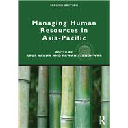 Managing Human Resources in Asia-Pacific: Second edition by Varma; Arup, 9780415898652