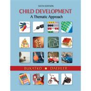 Child Development A Thematic Approach by Bukatko, Danuta; Daehler, Marvin, 9780618608652
