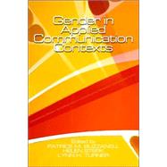 Gender in Applied Communication Contexts by Patrice M. Buzzanell, 9780761928652