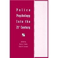 Police Psychology Into the 21st Century by Kurke,Martin I., 9781138978652