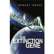 The Extinction Gene by Gross, Robert, 9781440138652