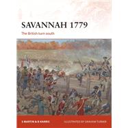 Savannah 1779 by Martin, Scott; Harris, Bernard F., Jr.; Turner, Graham, 9781472818652