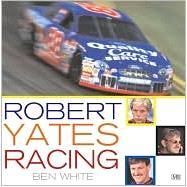 Robert Yates Racing by White, Ben, 9780760308653
