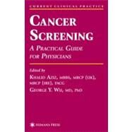 Cancer Screening by Aziz, Khalid; Wu, George Y.; Srivastava, Pramod, M.D., 9780896038653