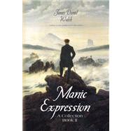 Manic Expression by Walsh, James Daniel, 9781436338653