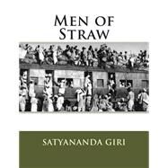 Men of Straw by Giri, Satyananda, 9781475188653